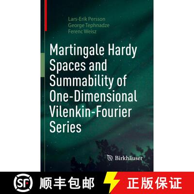 【3-4周达】Martingale Hardy Spaces and Summability of One-Dimensional Vilenkin-Fourier Series [9783031144615]
