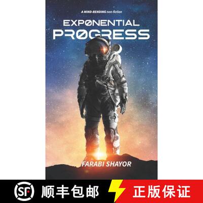 【3-4周达】Exponential Progress - Mind-Bending Technologies to Evolve Over the Next Decade and Domina... [9781838533335]