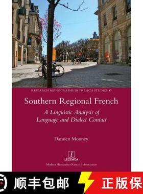 【3-4周达】Southern Regional French: A Linguistic Analysis of Language and Dialect Contact [9781781883396]