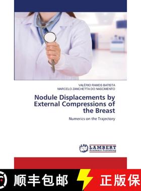 【3-4周达】Nodule Displacements by External Compressions of the Breast [9786207997480]