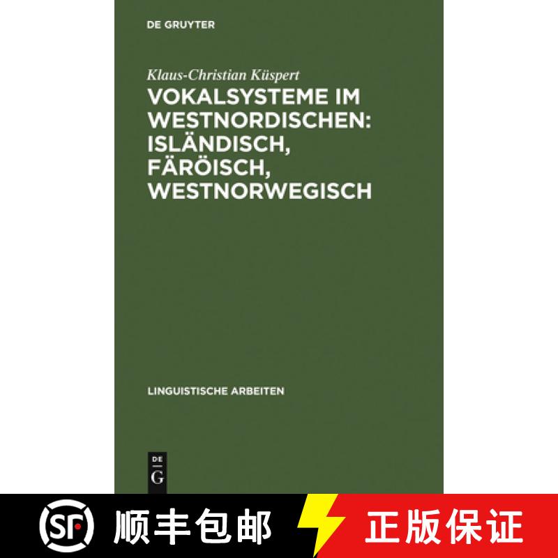 【3-4周达】精装 Vokalsysteme im Westnordischen: Isländisch, Färöisch, Westnorwegisch：Prinzipien d... [9783484301986] - 实物图
