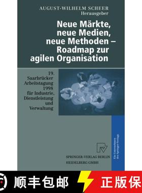 【3-4周达】Neue Märkte, neue Medien, neue Methoden - Roadmap zur agilen Organisation : 19. Saarbrüc... [9783790811636]