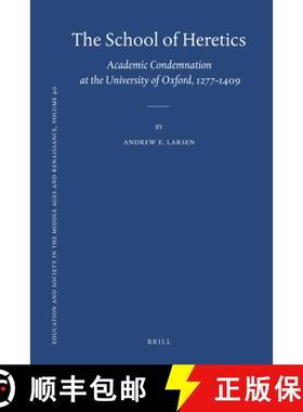 预订 The School of Heretics: Academic Condemnation at the University of Oxford, 1277-1409 [9789004206618]