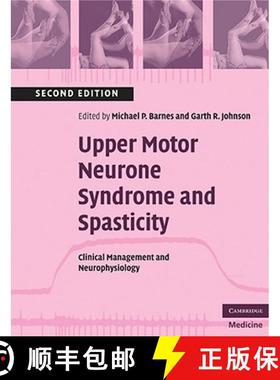 【3-4周达】Upper Motor Neurone Syndrome and Spasticity: Clinical Management and Neurophysiology [9780521689786]