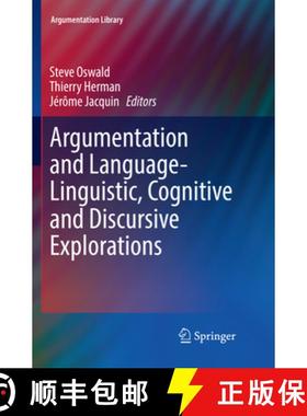 【3-4周达】Argumentation and Language -- Linguistic, Cognitive and Discursive Explorations [9783030088941]