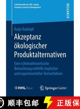 【3-4周达】Akzeptanz ökologischer Produktalternativen : Eine schematheoretische Betrachtung mithilfe... [9783658260965]