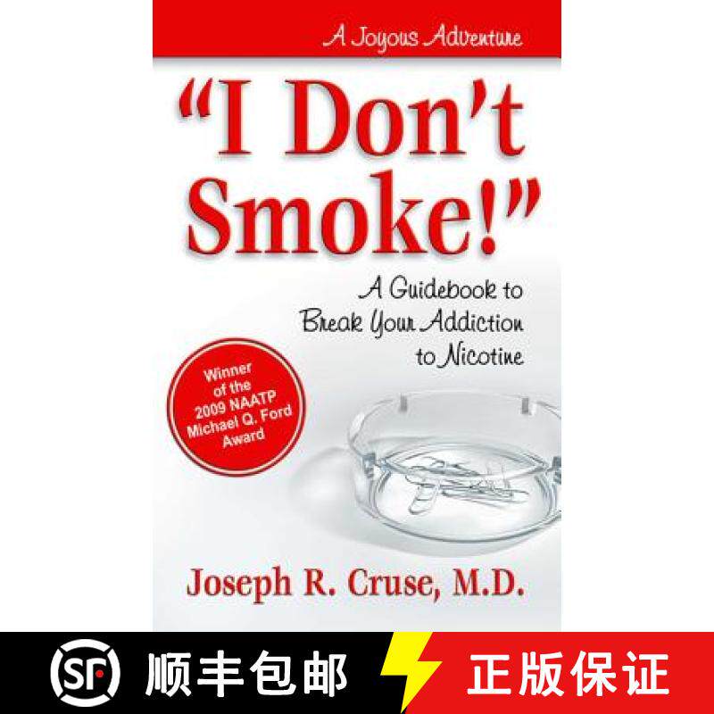 【3-4周达】I Don't Smoke!: A Guidebook to Break Your Addiction to Nicotine [9780757314889]