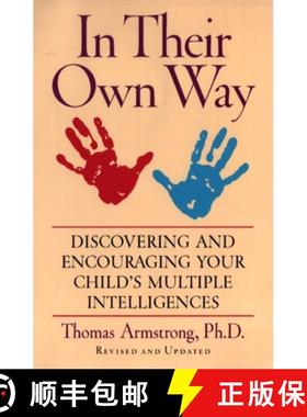 【3-4周达】In Their Own Way: Discovering and Encouraging Your Child's Multiple Intelligences [9781585420513]