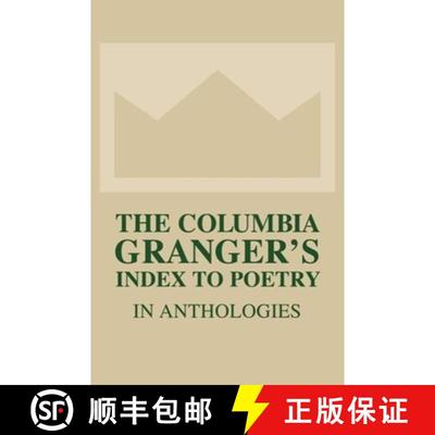 【3-4周达】The Columbia Granger`s Index to Poetry in Anthologies (Thirteenth Edition) [9780231139885]