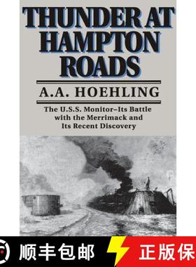 【3-4周达】Thunder At Hampton Roads: The U.S.S. Monitor - It's Battle with the Merrimack and its Rece... [9780306805233]