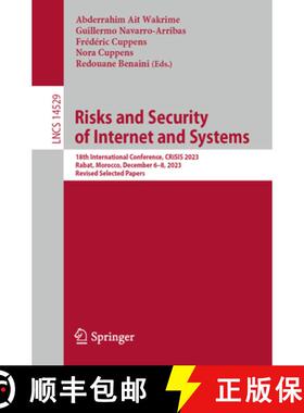 【3-4周达】Risks and Security of Internet and Systems : 18th International Conference, CRiSIS 2023, R... [9783031612305]