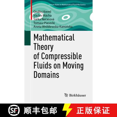 【3-4周达】Mathematical Theory of Compressible Fluids on Moving Domains [9783031833236]