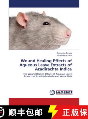 预订 Wound Healing Effects of Aqueous Leave Extracts of Azadirachta Indica [9783659174544]
