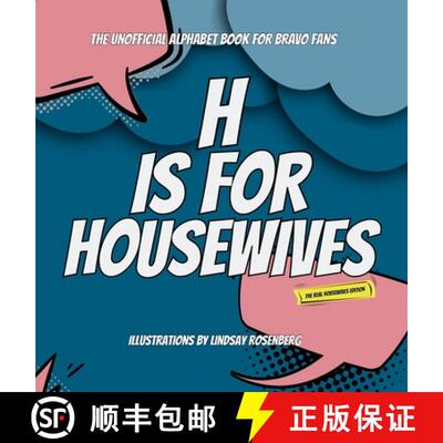 【3-4周达】精装 H Is for Housewives: The Unofficial Alphabet Book for Bravo Fans [9798218374518]