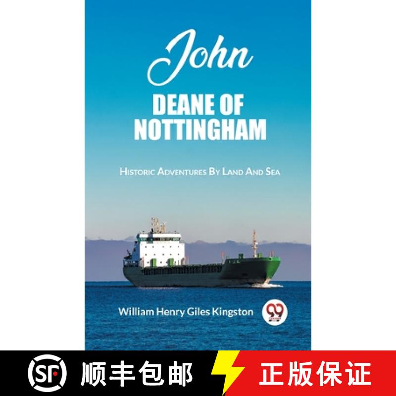 【2-3周达】John Deane Of NottinghamHistoric Adventures By Land And Sea (Edition2023) [9789362764461]
