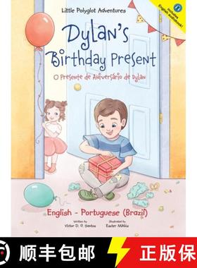 【3-4周达】Dylan's Birthday Present/O Presente de Aniversário de Dylan: Bilingual English and Portug... [9781952451751]