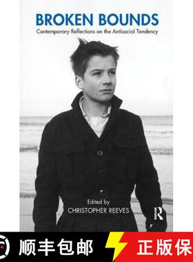 【3-4周达】Broken Bounds: Contemporary Reflections on the Antisocial Tendency [9781780490373]