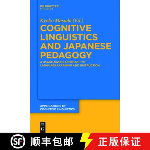 【3-4周达】精装 Cognitive Linguistics and Japanese Pedagogy – A Usage–Based Approach to Language Le... [9783110454000]