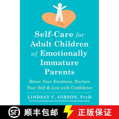 【3-4周达】Self-Care for Adult Children of Emotionally Immature Parents: Honor Your Emotions, Nurture... [9781684039821]