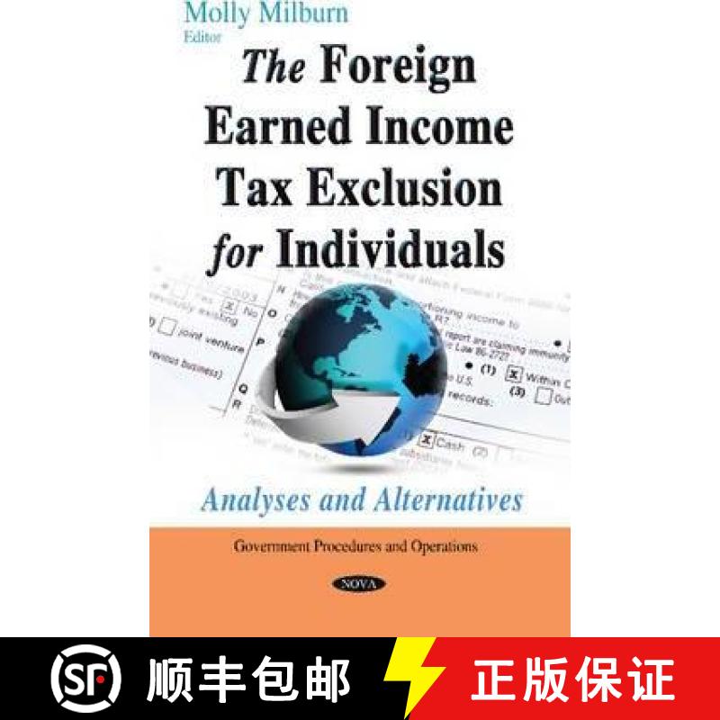 【3-4周达】The Foreign Earned Income Tax Exclusion for Individuals: Analyses and Alternatives [9781633219748]