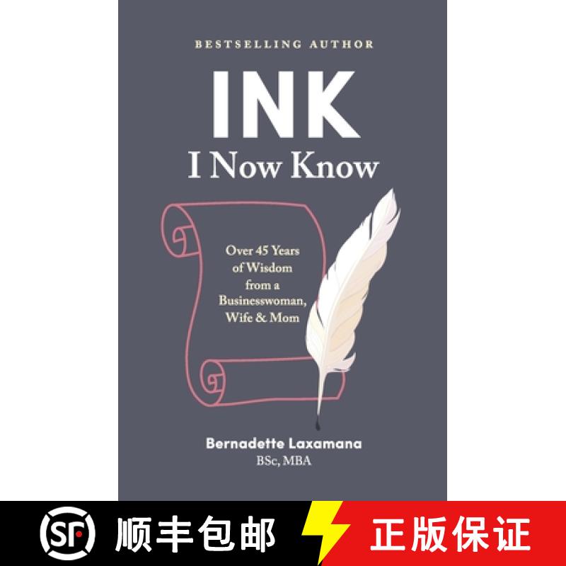 【3-4周达】Ink: I now know: Over 45 Years of Wisdom from a Businesswoman, Wife & Mom [9781999047726]
