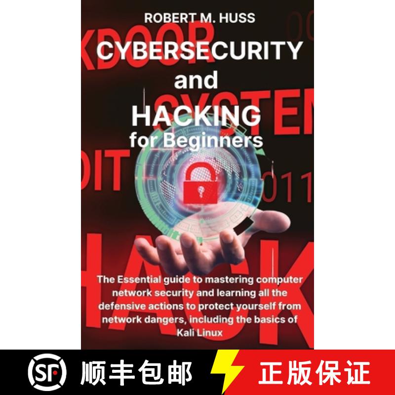 【3-4周达】CYBERSECURITY and HACKING for Beginners: The Essential Guide to Mastering Computer Network... [9781804319161]
