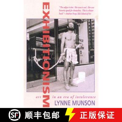 【4周达】Exhibitionism: Art in an Era of Intolerance [9781566633994]