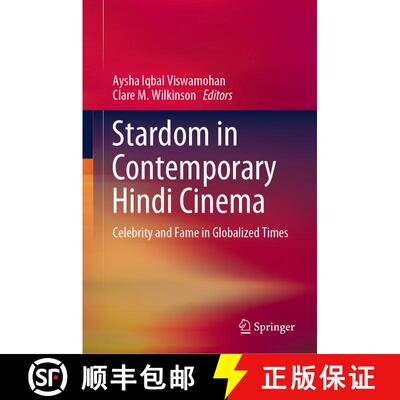 【3-4周达】精装 Stardom in Contemporary Hindi Cinema : Celebrity and Fame in Globalized Times [9789811501906]