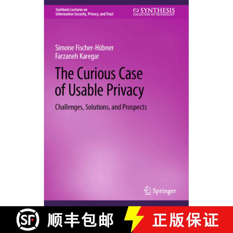 【3-4周达】The Curious Case of Usable Privacy: Challenges, Solutions, and Prospects [9783031541575]
