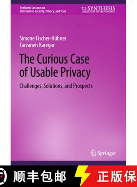 【3-4周达】The Curious Case of Usable Privacy: Challenges, Solutions, and Prospects [9783031541575]