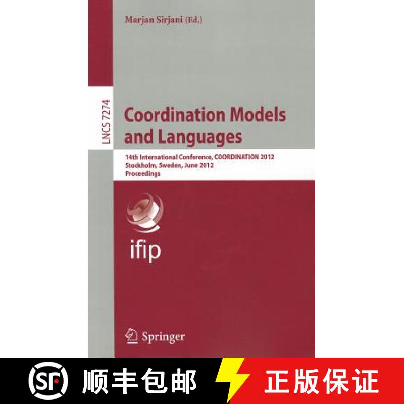 【3-4周达】Coordination Models and Languages : 14th International Conference, COORDINATION 2012, Stoc... [9783642308284]