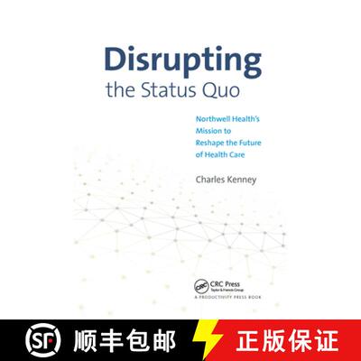 【3-4周达】Disrupting the Status Quo: Northwell Health's Mission to Reshape the Future of Health Care [9781032339641]
