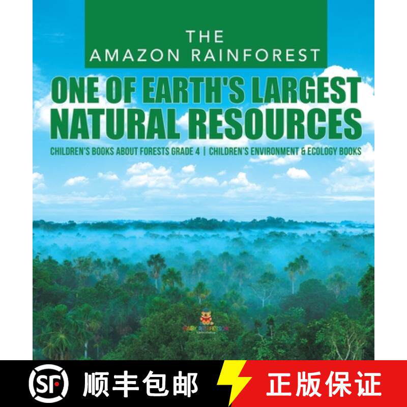 【3-4周达】The Amazon Rainforest : One of Earth's Largest Natural Resources | Children's Books about ... [9781541975545]