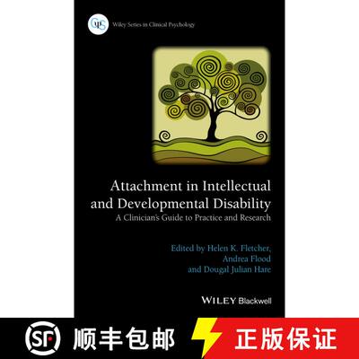 【3-4周达】精装 Attachment In Intellectual And Developmental Disability - A Clinician'S Guide To Prac... [9781118938034]