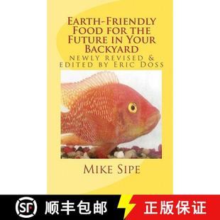 预订 Your Mike Backyard The for Future Survi... 9781933198194 Food the Manual Hatchery Sipe Friendly Earth