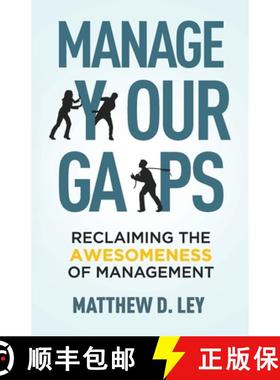 【3-4周达】Manage Your Gaps: Reclaiming the Awesomeness of Management [9798889260820]