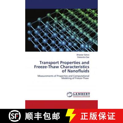 预订 Transport Properties and Freeze-Thaw Characteristics of Nanofluids [9786202682749]