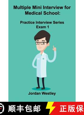 预订 Multiple Mini Interview for Medical School: Practice Interview Series Exam 1 [9781777001551]