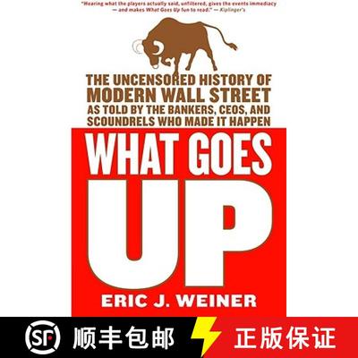 【3-4周达】What Goes Up: The Uncensored History of Modern Wall Street as Told by the Bankers, Brokers... [9780316066372]
