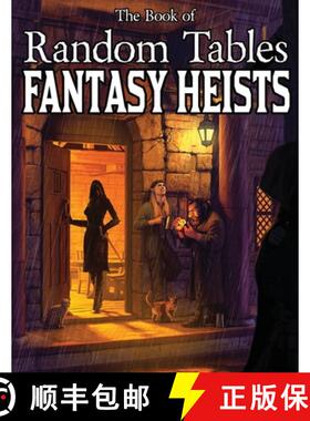 【3-4周达】The Book of Random Tables: Fantasy Heists: D100 and D20 Random Tables for Fantasy Tabletop... [9781952089497]