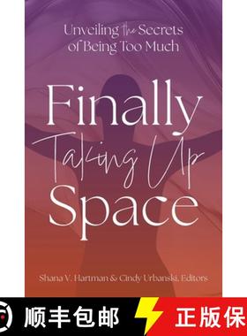 【3-4周达】Unveiling the Secrets of Being Too Much: Finally Taking Up Space [9781960892256]