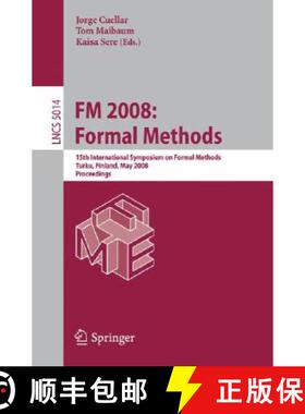 【3-4周达】FM 2008: Formal Methods : 15th International Symposium on Formal Methods, Turku, Finland, ... [9783540682356]