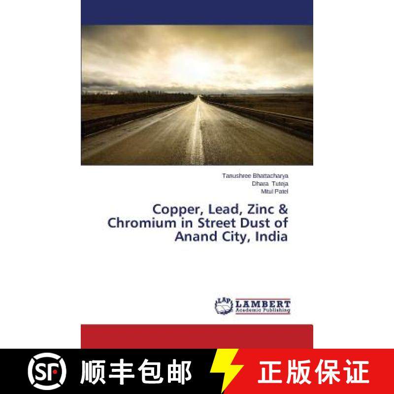 预订 Copper, Lead, Zinc & Chromium in Street Dust of Anand City, India [9783659621734]