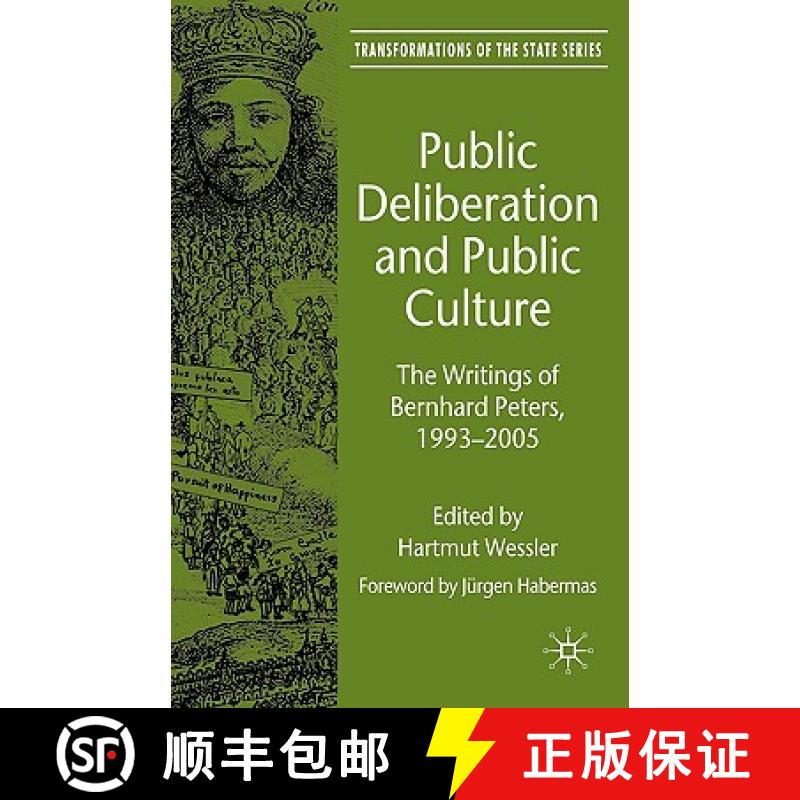 【3-4周达】Public Deliberation and Public Culture: The Writings of Bernhard Peters, 1993 - 2005 [9780230573536]