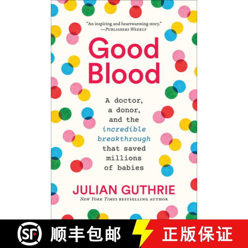 预订 Good Blood: A Doctor, a Donor, and the Incredible Breakthrough that Saved Millions of Babies [9781419747984]
