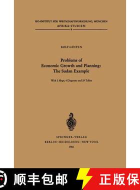 【3-4周达】Problems of Economic Growth and Planning: The Sudan Example : Some aspects and implication... [9783540034438]