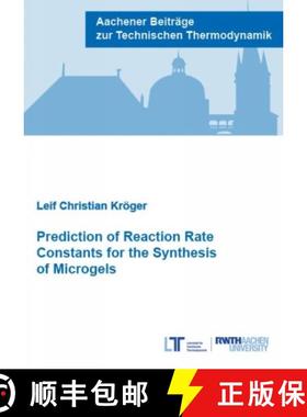 【3-4周达】Prediction of Reaction Rate Constants for the Synthesis of Microgels [9783958864252]