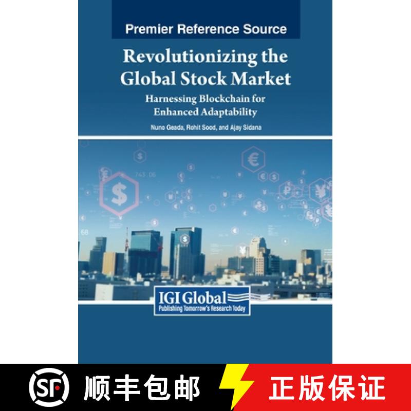 【2-3周达】Revolutionizing the Global Stock Market: Harnessing Blockchain for Enhanced Adaptability [9798369347676]