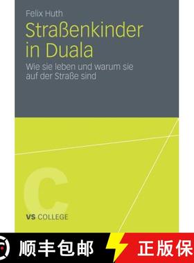 【3-4周达】Strassenkinder in Duala: Wie Sie Leben Und Warum Sie Auf Der Strasse Sind [9783531183381]