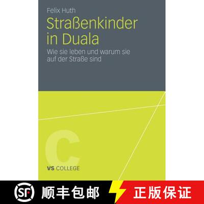 【3-4周达】Strassenkinder in Duala: Wie Sie Leben Und Warum Sie Auf Der Strasse Sind [9783531183381]